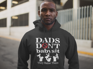 Dads Don't Babysit Hoodie