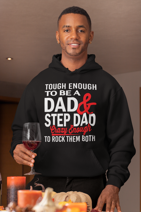 One Tough Dad Hoodie!