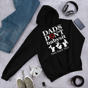 Dads Don't Babysit Hoodie