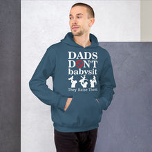Load image into Gallery viewer, Dads Don&#39;t Babysit Hoodie