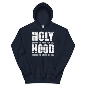 Holy Enough/Hood Enough!