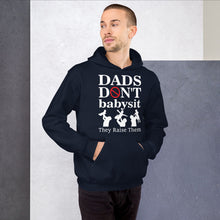 Load image into Gallery viewer, Dads Don&#39;t Babysit Hoodie