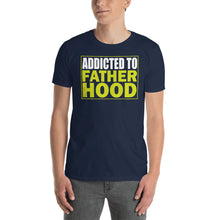 Load image into Gallery viewer, Addicted To Fatherhood!