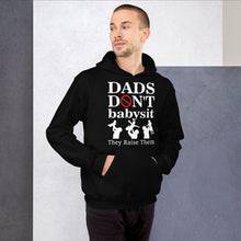 Load image into Gallery viewer, Dads Don&#39;t Babysit Hoodie