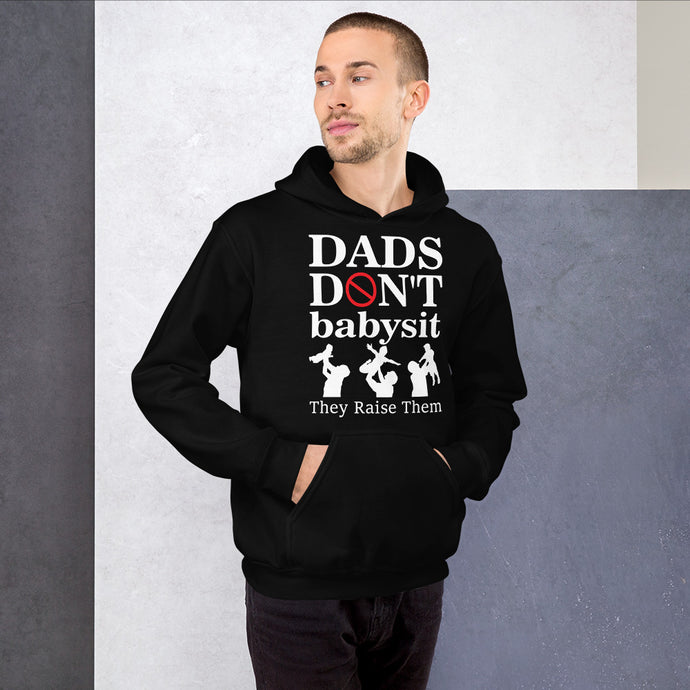 Dads Don't Babysit Hoodie