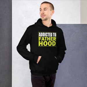 Addicted To Fatherhood Hoodie!