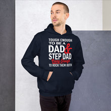 Load image into Gallery viewer, One Tough Dad Hoodie!
