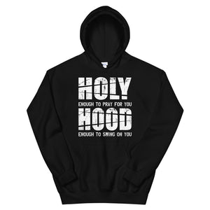 Holy Enough/Hood Enough!