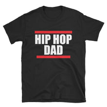 Load image into Gallery viewer, Hip Hop Dad!