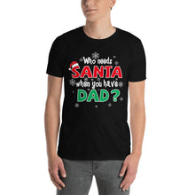 Load image into Gallery viewer, Dad Is All I need