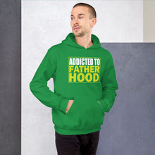 Load image into Gallery viewer, Addicted To Fatherhood Hoodie!