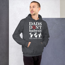 Load image into Gallery viewer, Dads Don&#39;t Babysit Hoodie