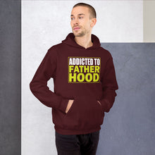 Load image into Gallery viewer, Addicted To Fatherhood Hoodie!