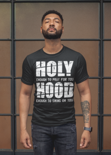 Holy Enough/Hood Enough!