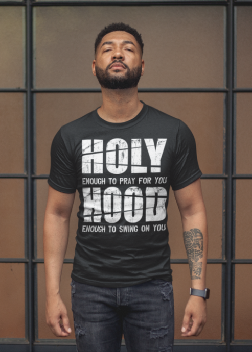 Holy Enough/Hood Enough!